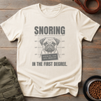 Pug Snoring In The First Degree Tee