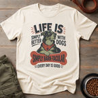 Life Is Better with Dogs Tee