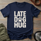 Late Dog Hug Tee