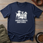 Dogs Underrated Undeterred Tee