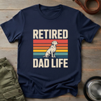 Retired Dad Life Labrador Tee