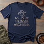 My Dog Final Decision Tee