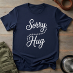 Sorry Hug Tee