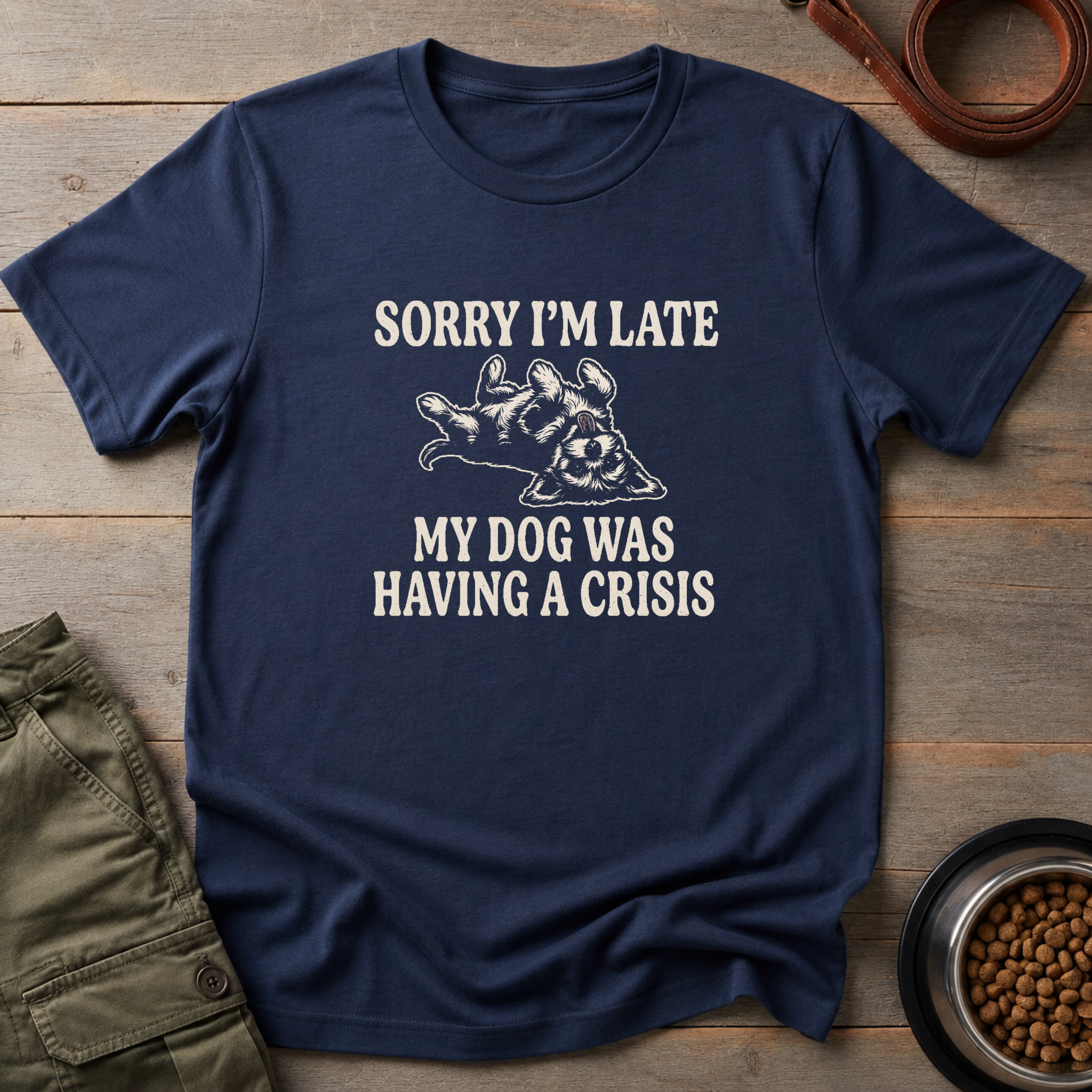 My Dog Was Having A Crisis Tee