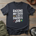 Raising My Dog Tee