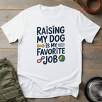 Raising My Dog Tee
