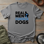 Real Men Cuddle Dogs Tee