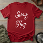 Sorry Hug Tee