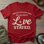 Old Dog Love Stayed Tee