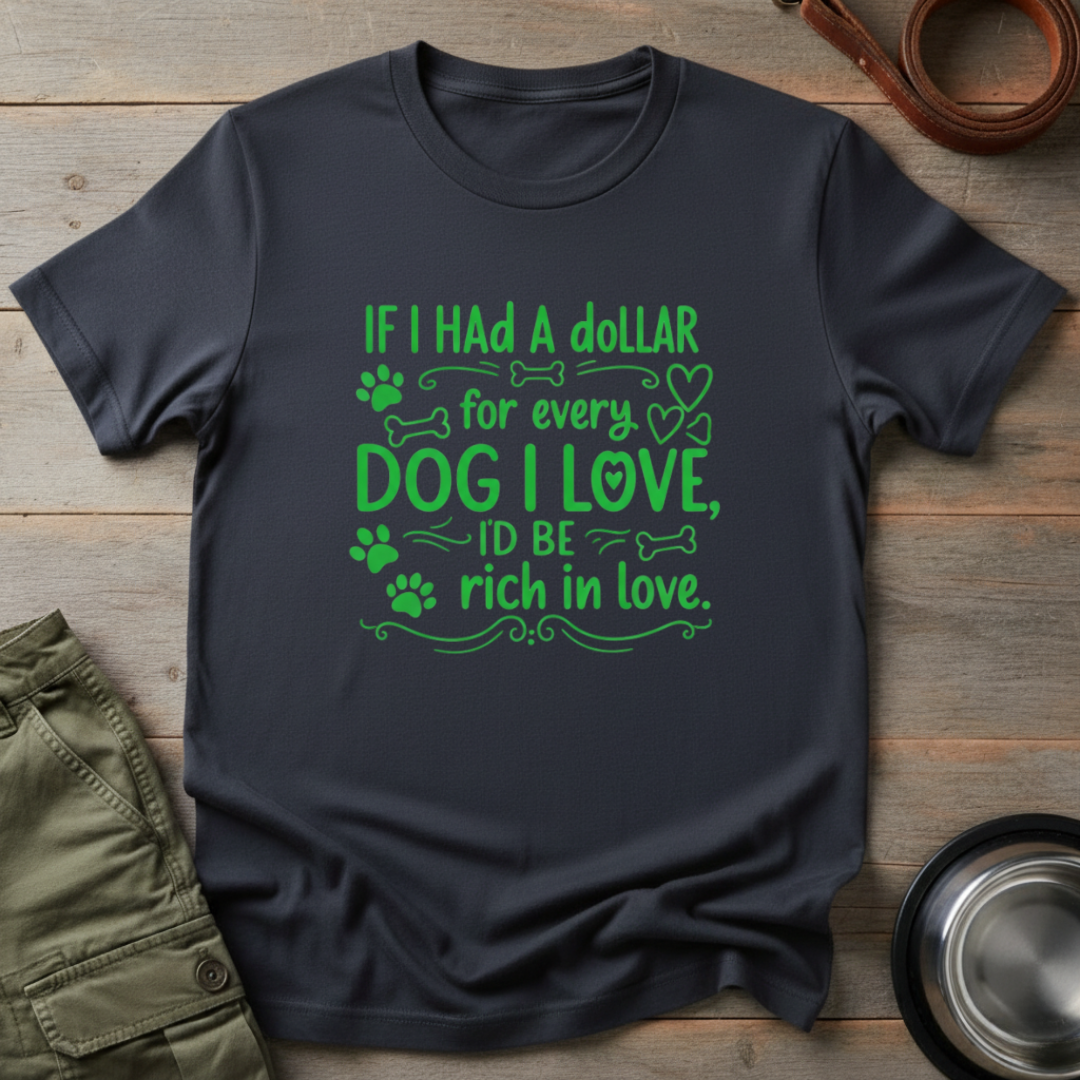 Rich in Dog Love Tee