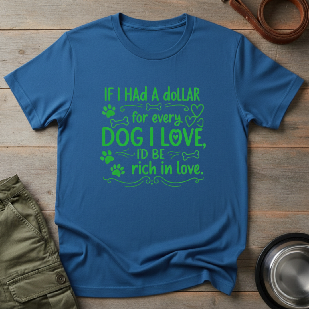 Rich in Dog Love Tee