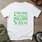 Rich in Dog Love Tee