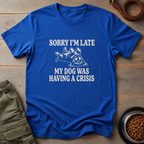 My Dog Was Having A Crisis Tee