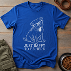 Pug Just Happy To Be Here Tee