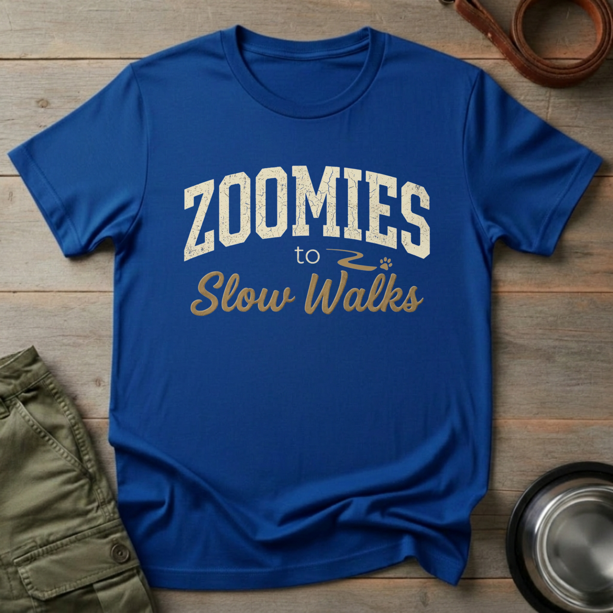 Zoomies to Slow Walks Tee
