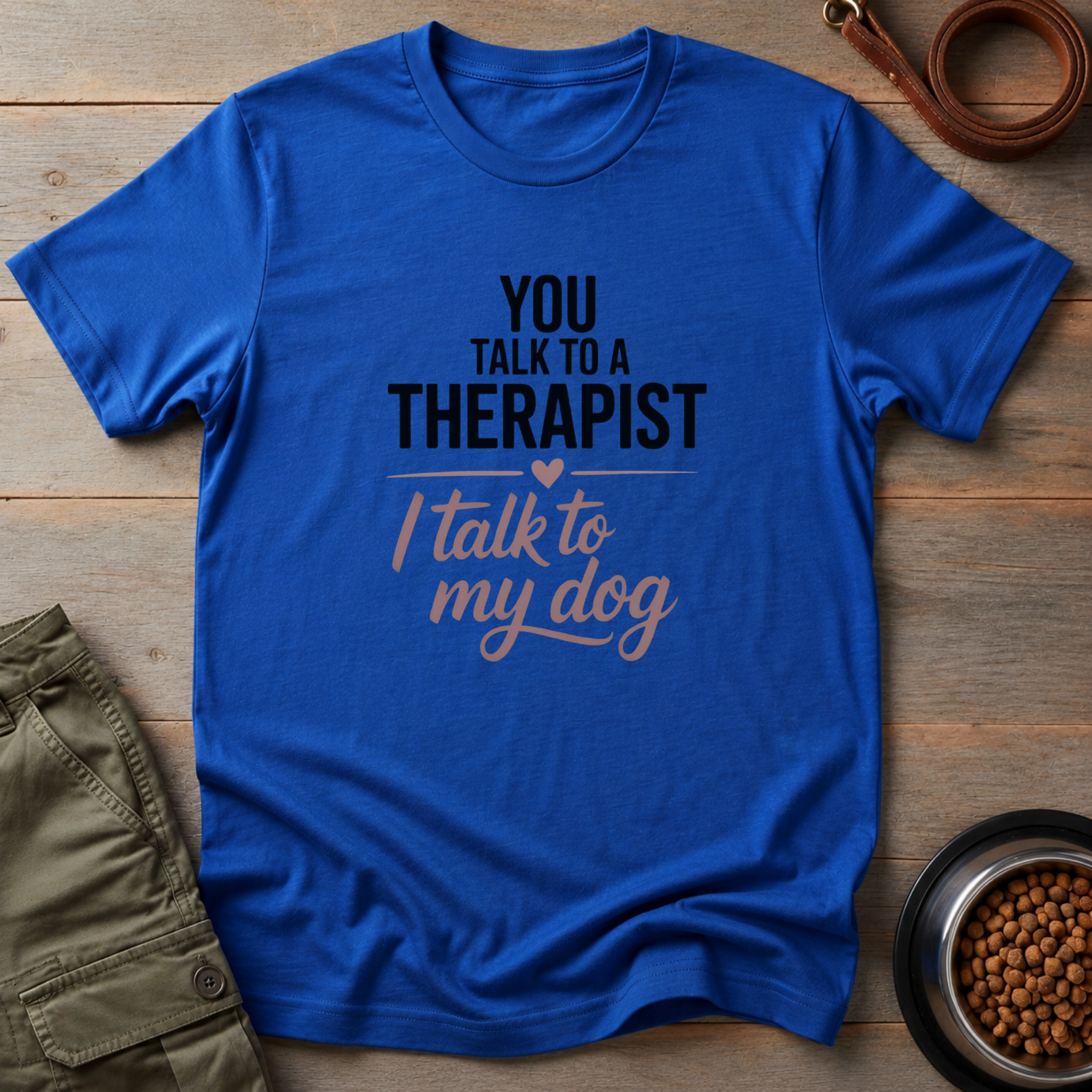 My Dog My Therapist Tee