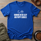 Running On No Sleep And Puppy Cuddles Tee