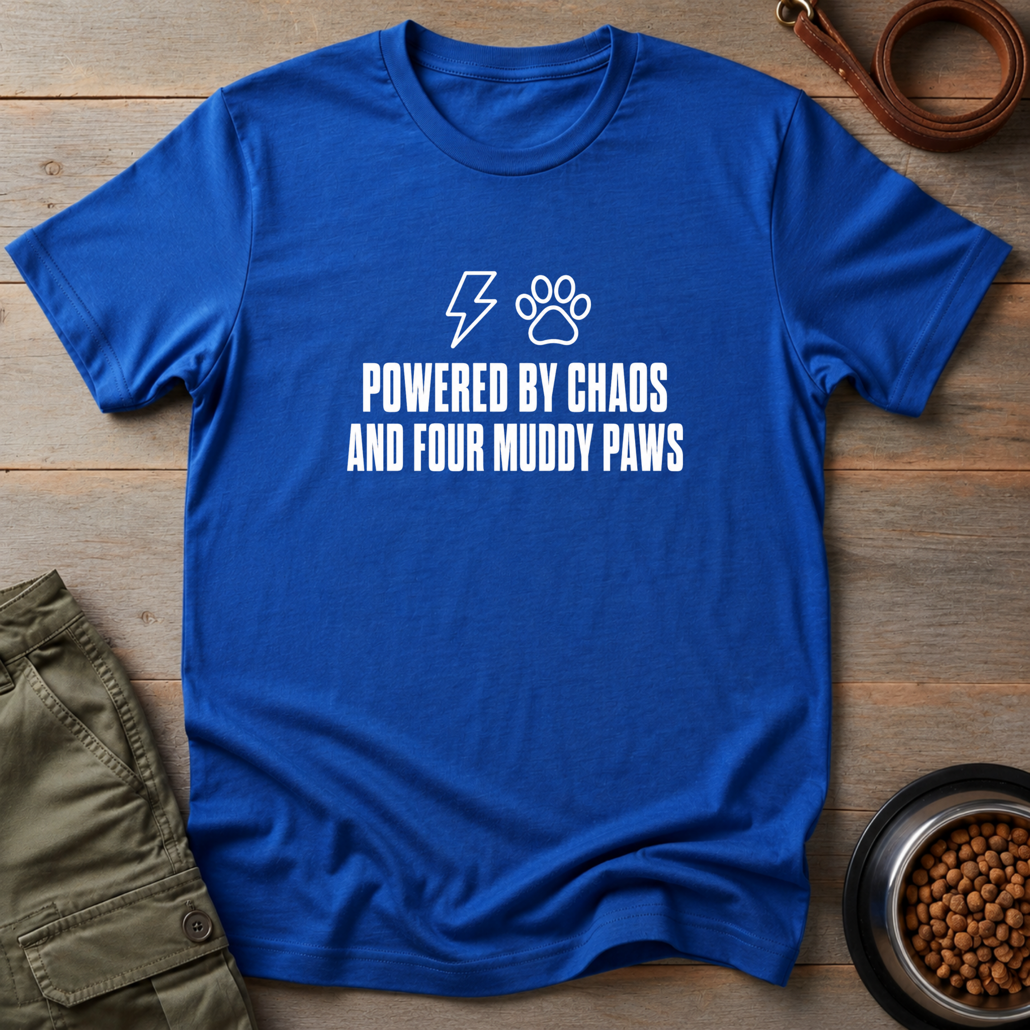 Powered By Chaos And Four Muddy Paws Tee