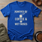 Powered By Coffee & Wet Noses Tee