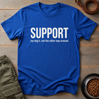 Support My Dog Tee