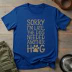 Sorry I’m Late Dog Tee