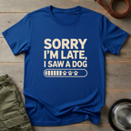 Sorry I’m Late Tee