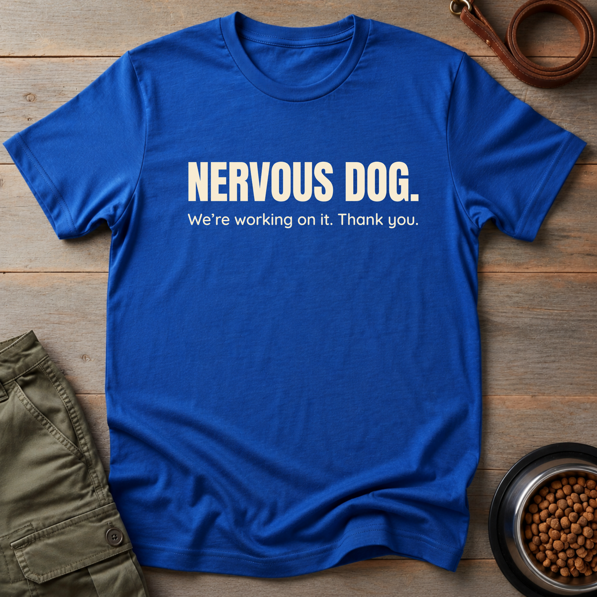 Nervous Dog Training Tee
