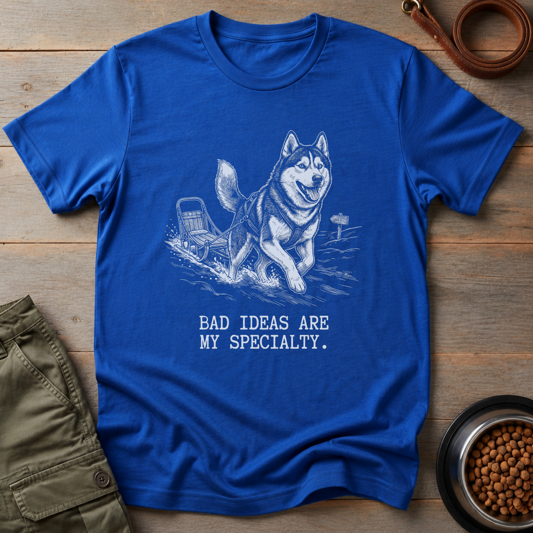Husky Bad Ideas Are My Specialty Tee