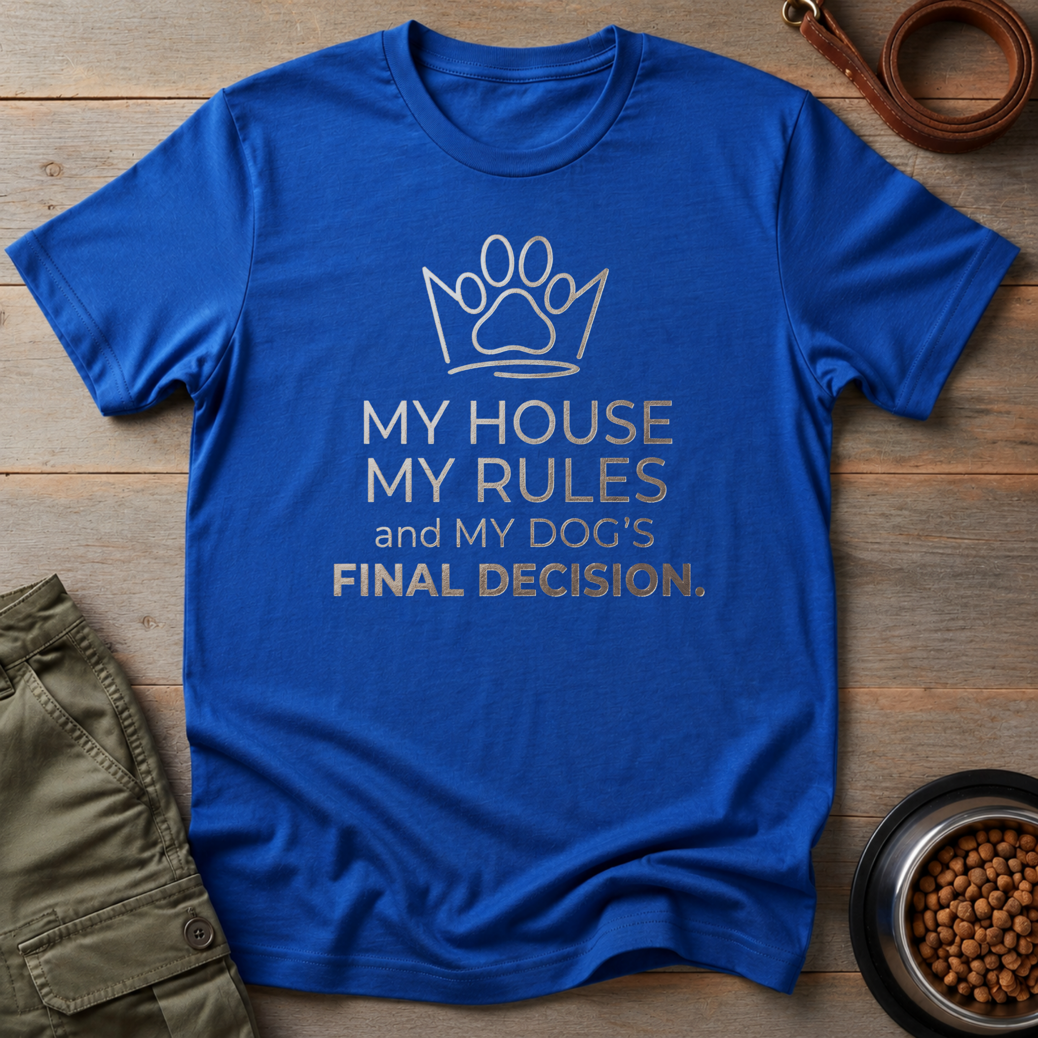 My Dog Final Decision Tee