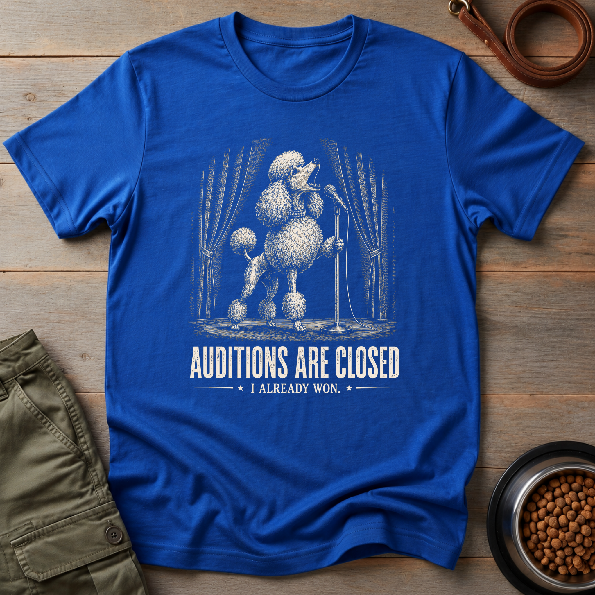 Standard Poodle Auditions Are Closed Tee