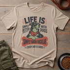 Life Is Better with Dogs Tee