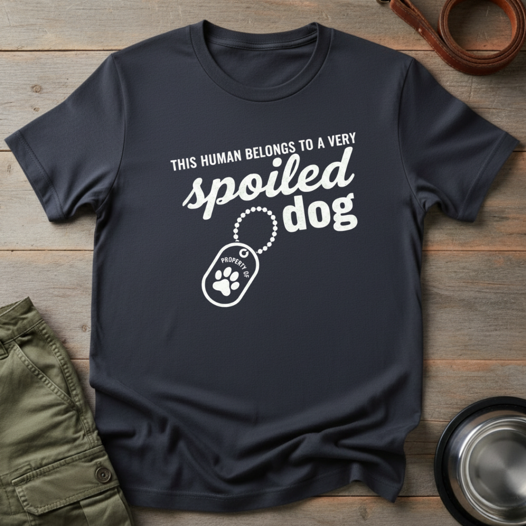 Spoiled Dog Human Tee