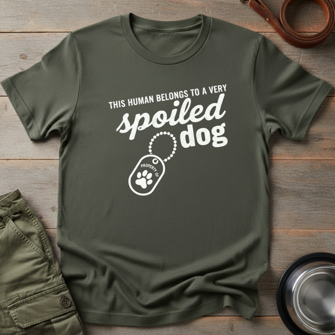 Spoiled Dog Human Tee
