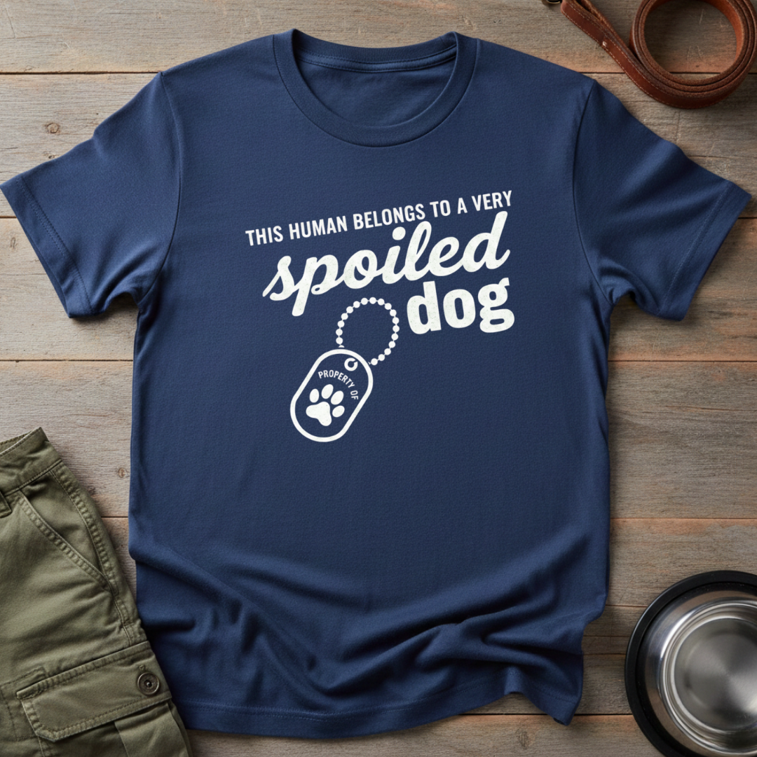 Spoiled Dog Human Tee