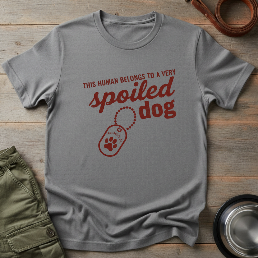 Spoiled Dog Human Tee