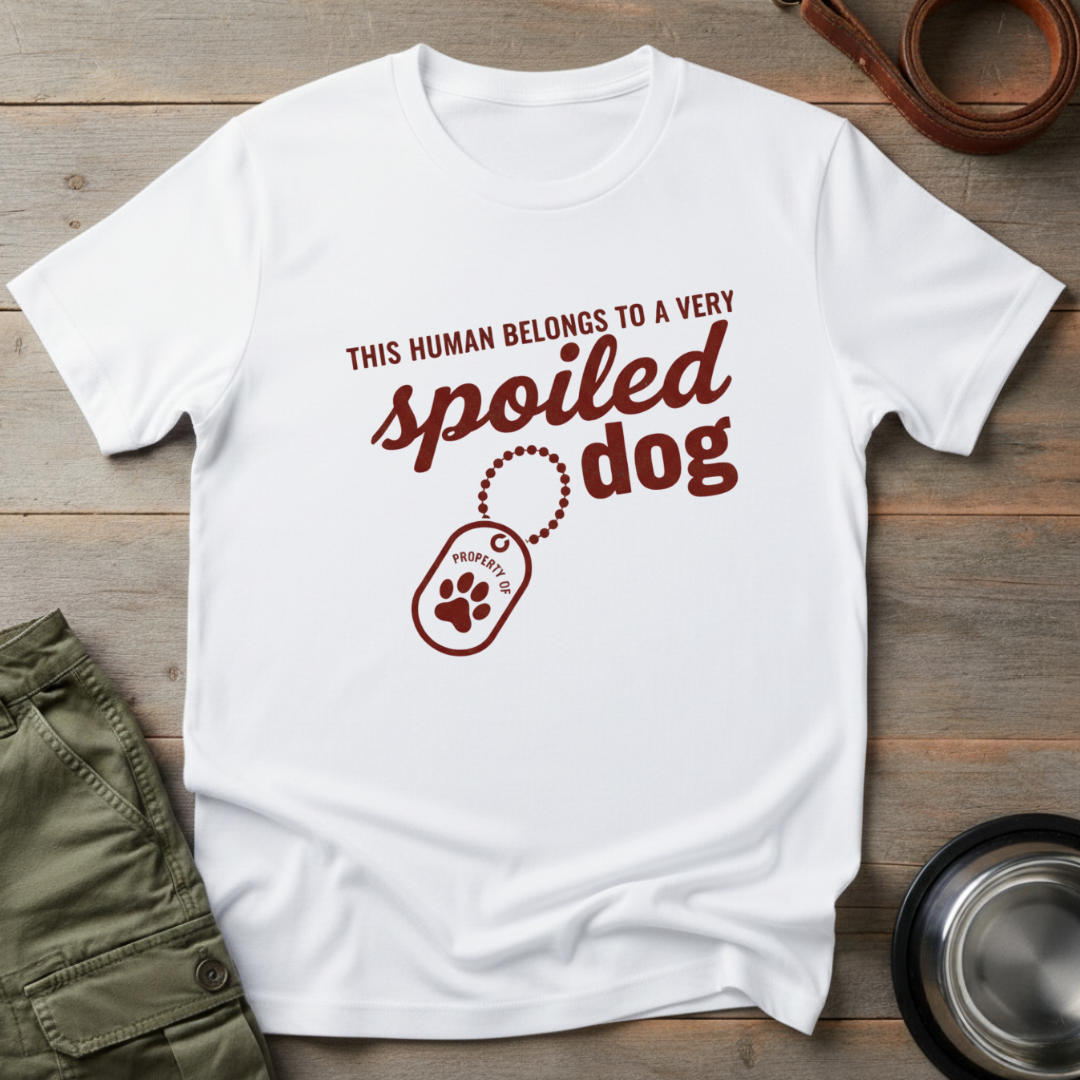 Spoiled Dog Human Tee