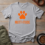 Mutt-itude Tee