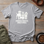 Dogs Underrated Undeterred Tee