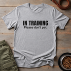 Dog Training Do Not Pet Tee