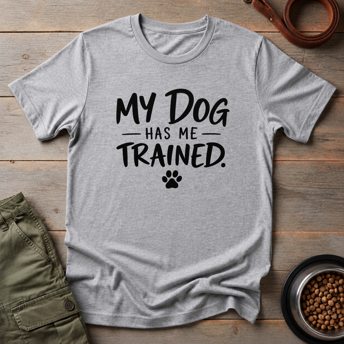 My Dog Has Me Trained Tee