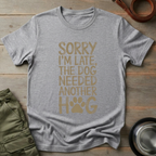 Sorry I’m Late Dog Tee