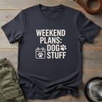 Weekend Dog Plans Tee