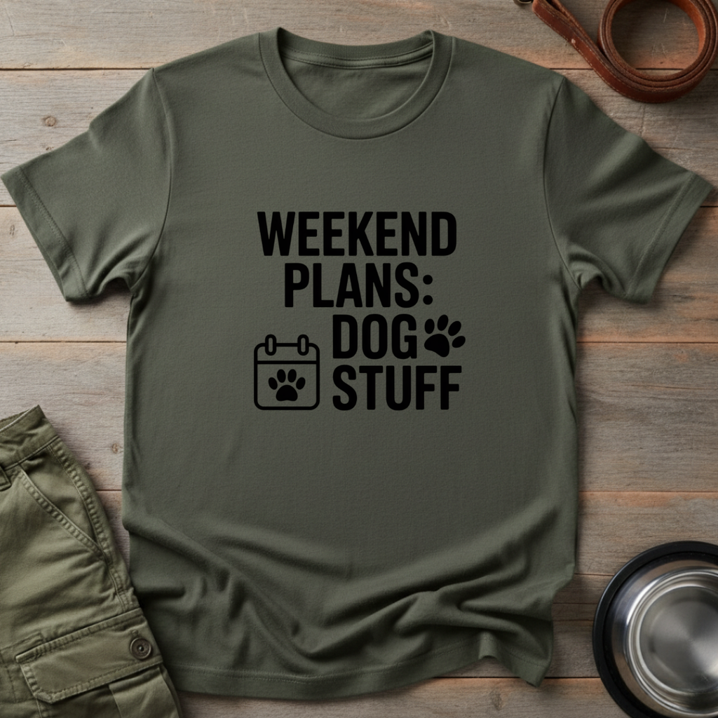 Weekend Dog Plans Tee