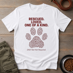 Rescued Loved One Of A Kind Tee
