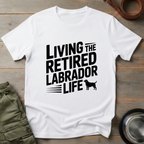Living The Labrador Life Tee