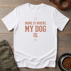 Home Is Where My Dog Tee