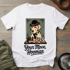 Your Move, Hooman Dog Tee