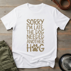 Sorry I’m Late Dog Tee
