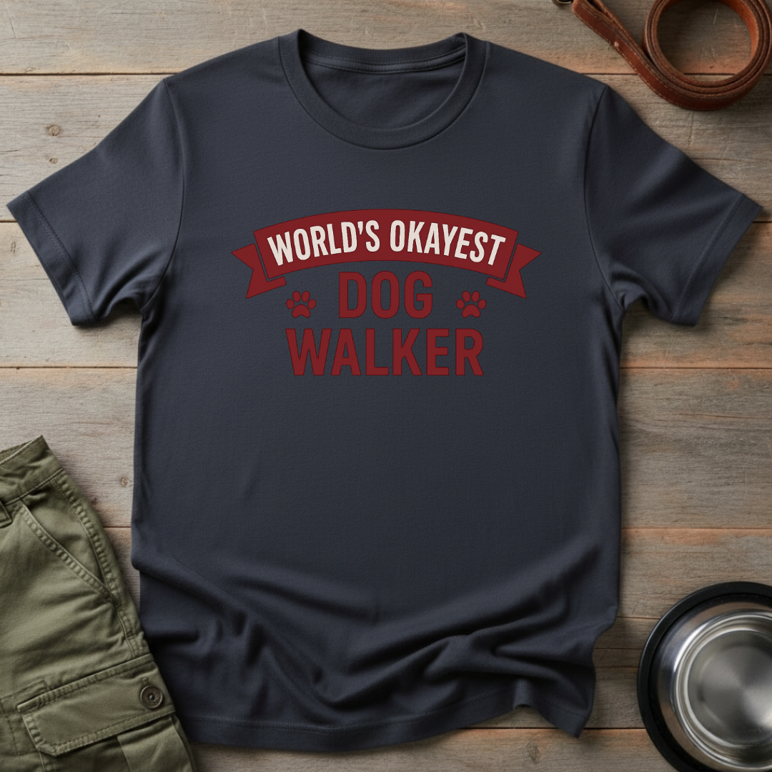 World’s Okayest Dog Walker Tee