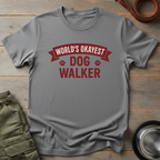 World’s Okayest Dog Walker Tee